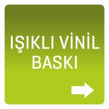 IŞIKLI VİNİL BASKI